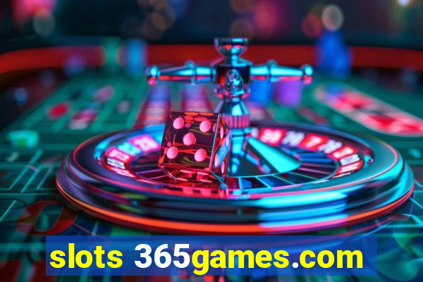 slots 365games.com